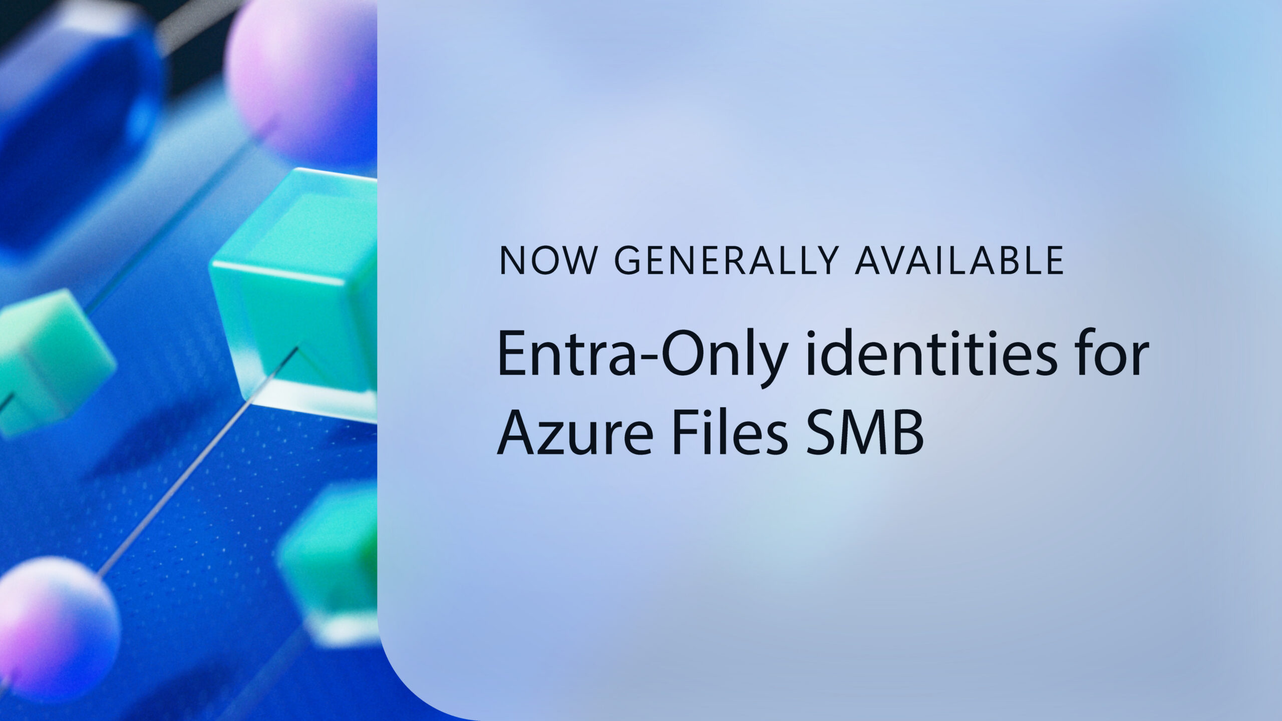 Abstract shapes. Reads: Entra-only identities for Azure files SMB