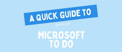 A blue and white sign with white text A QUICK GUIDE TO Emils.ord MICROSOFT TO DO.