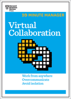 Virtual Collaboration (HBR 20-Minute Manager Series) ^ 10010