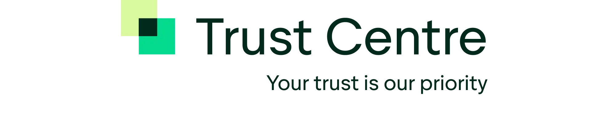 The image features a logo with two overlapping colored squares (a light green square overlapping a darker teal/green square) on the left, followed by the main title Trust Centre in a large, dark green sans-serif font. Below the title is the tagline "Your trust is our priority" in a matching dark green font.