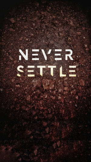 Texte motivant never settle sur sol sombre — OnePlus Fonds d'écran