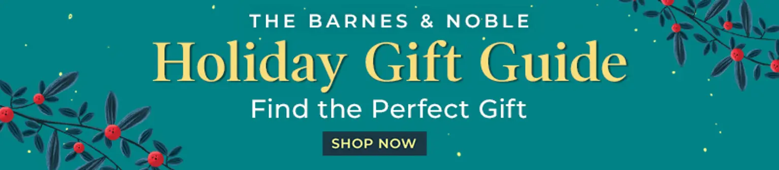 The Barnes & Noble Holiday Gift Guide Find the Perfect Gift | Shop Now 