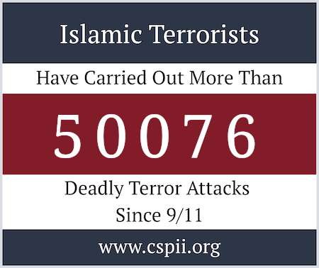 Islamic Terrorists have carried out Jihad Attacks Since 9/11